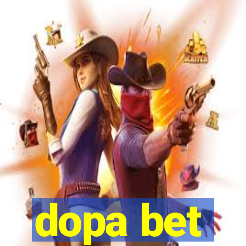 dopa bet